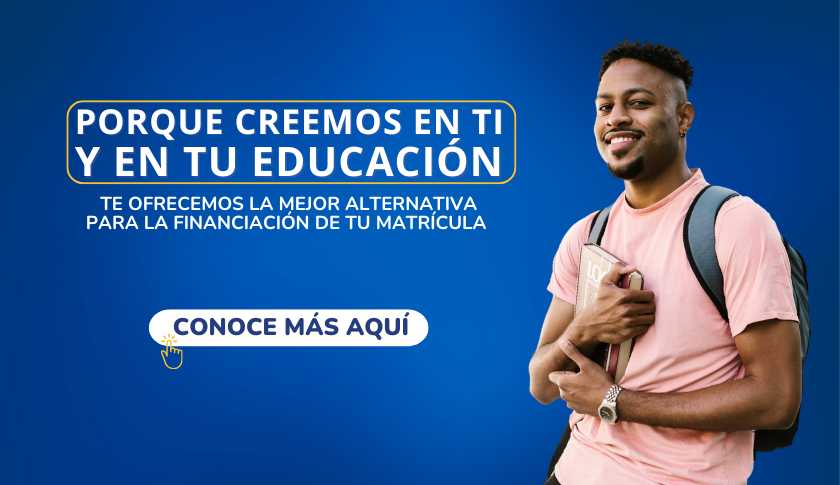 Financia tu matricula de pregrado y posgrado con nosotros